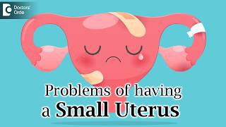 What is a small uterus? Problems of having a small uterus-Dr. Rashmi Yogish | Doctors