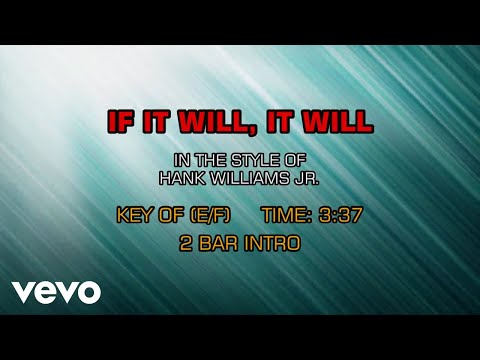 If It Will, It Will - Hank Williams Jr