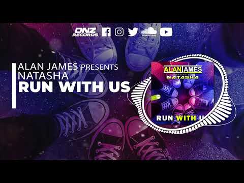 DNZF1227 // ALAN JAMES PRESENTS NATASHA - RUN WITH US (Official Video DNZ Records)