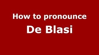 How to pronounce De Blasi