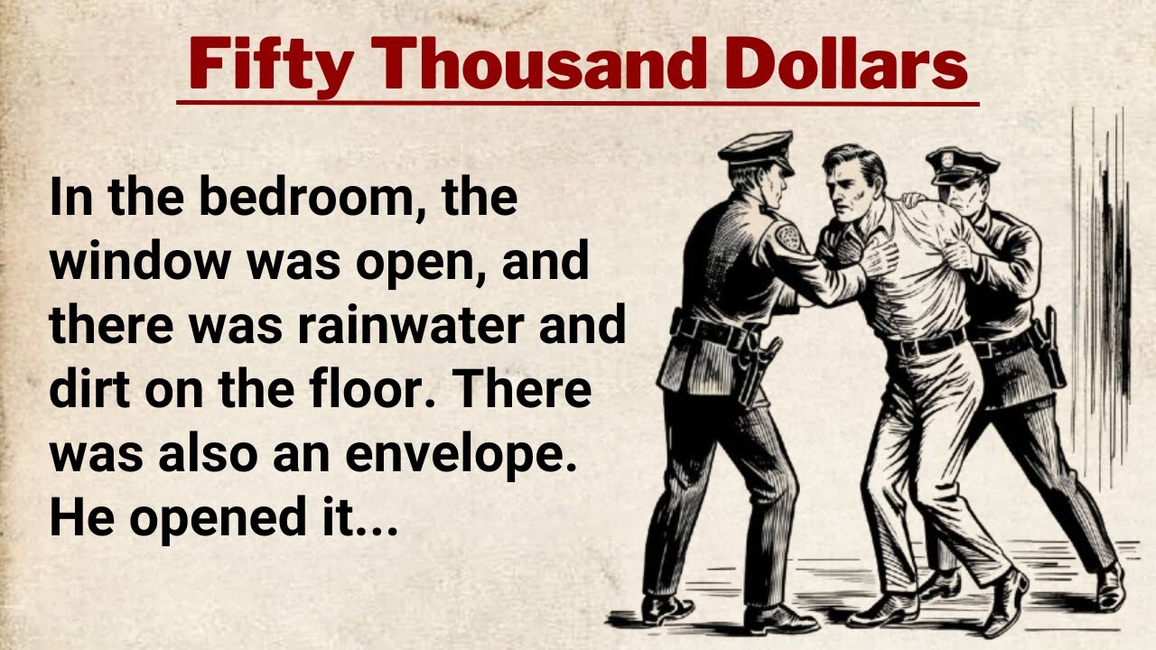 Improve your English Through Story ⭐ Level 3 | English Story - Fifty Thousand Dollars