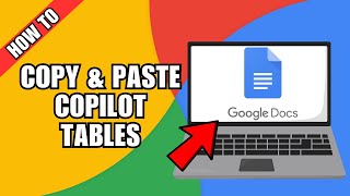 How To Copy And Paste Tables From Microsoft Copilot To Google Docs