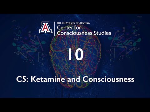 C5 - Ketamine and Consciousness -TSC2020 - FINAL