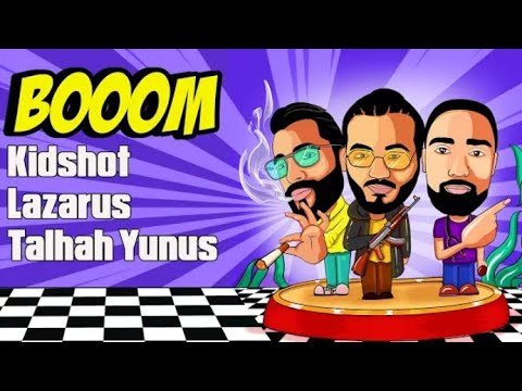 BOOM | KIDSHOT | LAZARUS | TALHA YUNUS