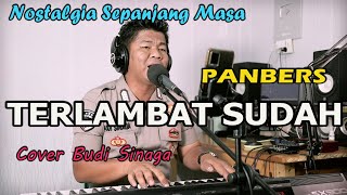 Download lagu Panbers - TERLAMBAT SUDAH | Cover Budi Sinaga mp3 Download lagu Panbers - TERLAMBAT SUDAH | Cover Budi Sinaga mp3