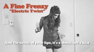 A Fine Frenzy - Electric Twist (Lyrics Video)