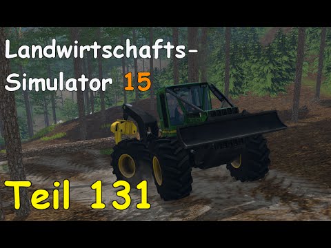 Let's Play Landwirtschafts Simulator 15 Forstwirtschaft Teil 131 [The Alps] | Liongamer1