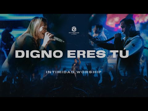 DIGNO ERES TU (Worthy of it All - Bethel) INTIMIDAD WORSHIP