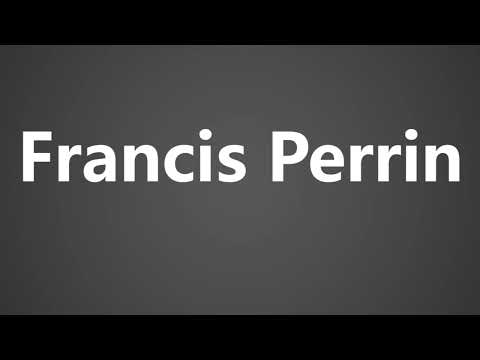 How To Pronounce Francis Perrin