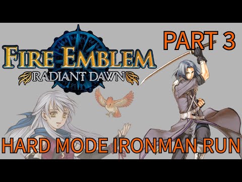 [Fire Emblem] Radiant Dawn: Hard Mode Ironman Run - Part 3