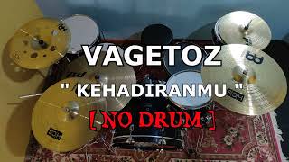 Download lagu VAGETOZ - KEHADIRANMU (NO SOUND DRUM) mp3 Download lagu VAGETOZ - KEHADIRANMU (NO SOUND DRUM) mp3