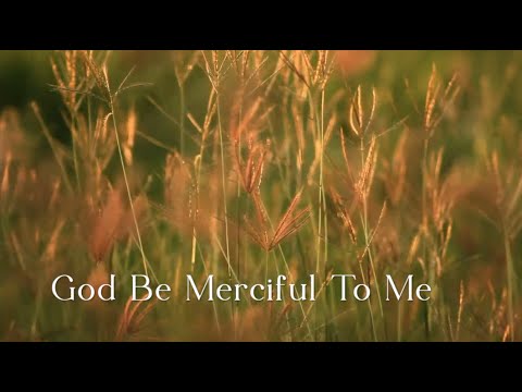 297 SDA Hymn - God Be Merciful To Me (Singing w/ Lyrics)