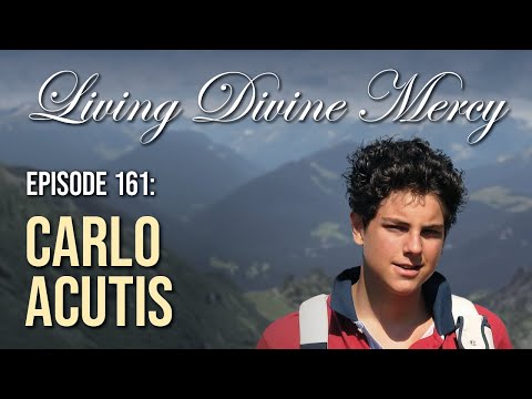 Blessed Carlo Acutis - Living Divine Mercy (EWTN) Ep. 161 with Fr. Chris Alar, MIC
