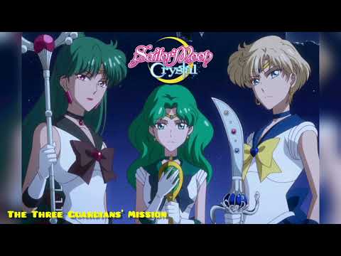 The Three Guardians Mission - Sailor Moon Crystal OST