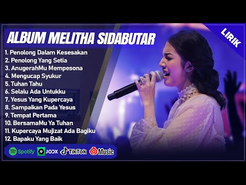 PENOLONG DALAM KESESAKAN - MELITHA SIDABUTAR | PENOLONG YANG SETIA || LAGU ROHANI TERBARU 2024 LIRIK