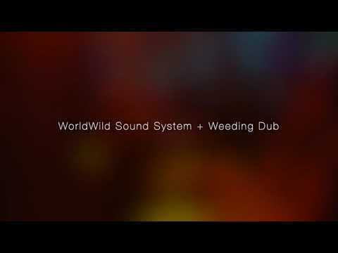Weeding Dub LiveMix on WorldWild SoundSystem
