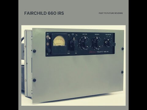 FAIRCHILD 660 TUBE COMPRESSOR IRS! Demo