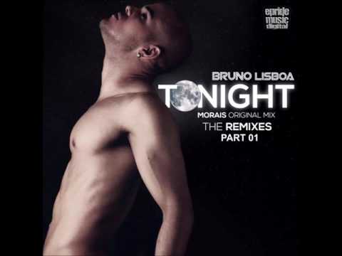 Morais & Bruno Lisboa -Tonight (Edson Pride & Erick Fabbri Remix)