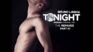 Morais & Bruno Lisboa -Tonight (Edson Pride & Erick Fabbri Remix)