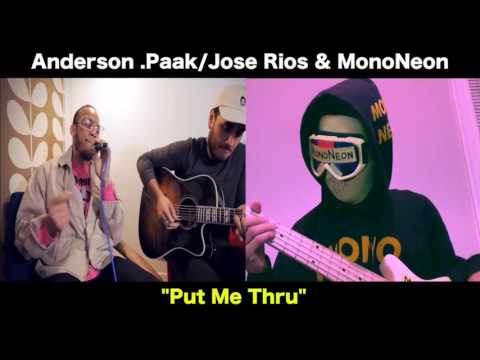MonoNeon: Anderson .Paak/Jose Rios - "Put Me Thru"