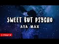 SWEET BUT PSYCHO  |  AVA MAX  |  1 HOUR LOOP | nonstop
