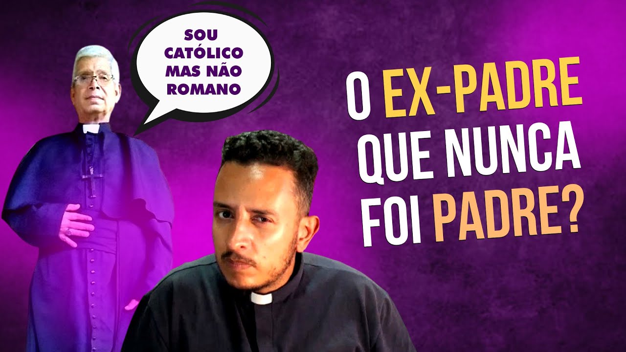 O EX-PADRE NUNCA FOI PADRE? // REPOSTADO COM MAIS INFORMAÇÕES