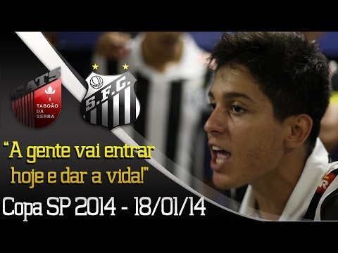 Copa SP 2014: Bastidores - Taboão da Serra 0 x 3 Santos