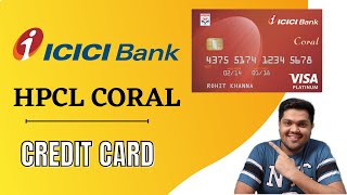 ICICI Bank HP Coral Coral Credit Card Full Details | Benefit | Fees | 2022 Edition
