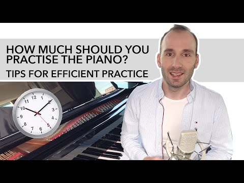 How much should you practise the piano? Tips for more efficient practice!