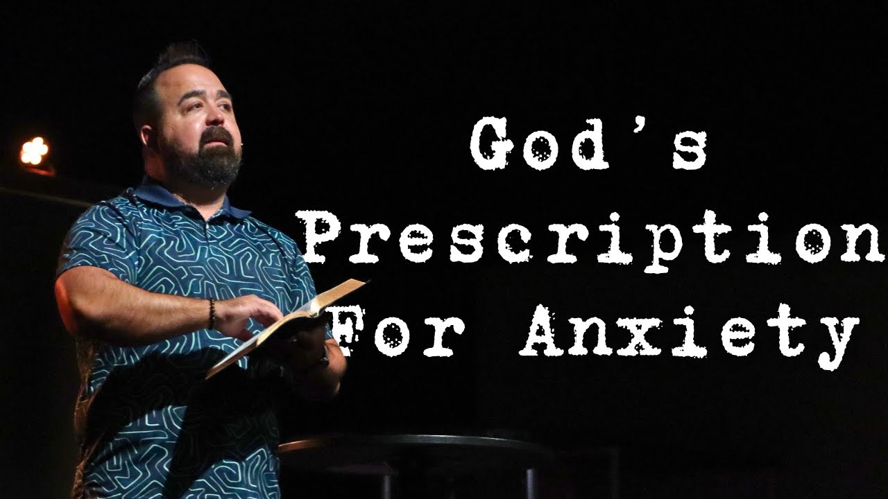 God’s Prescription For Anxiety