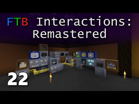 FTB Interactions Remastered E22: All of HV (I Think?)