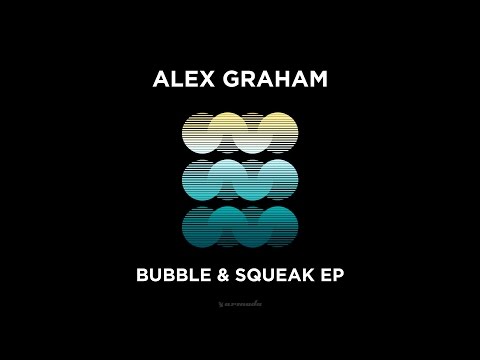 Alex Graham - Bubble & Squeak