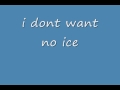 Iceman - You Don't Want No Ice With Bonus Track (Tsotighgirl)