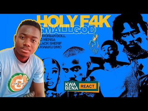 Smallgod x Ivorian Doll x Vic Mensa x Black Sherif x Kwaku DMC - Holy F4K Kwabena React