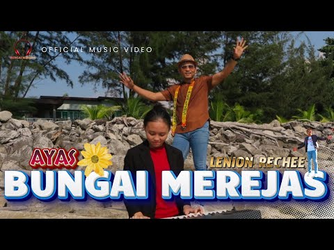 AYAS BUNGAI MEREJAS - LENIONRECHEE (Official Music Video)