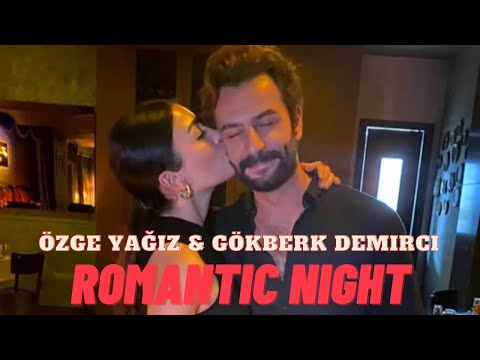 😍🥰 Turkish Actors Özge Yağız & Gökberk Demirci Romantic Night I Turkish Series I Turkish Drama