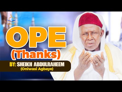 OPE(THANKS) by Fadilat Sheikh Abdulraheem Oniwasi Agbaye (ABATA)