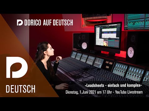 Leadsheets - Einfach und Komplex | "Dorico auf Deutsch" Live-Stream mit Markus Hartmann