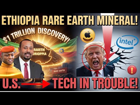How Ethiopia’s $1 Trillion Rare Earth Discovery Threatens U.S. Tech Dominance