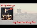 Billy Bragg -  Lay Down Your Weary Tune (Lyrics) - Bob Dylan Cover