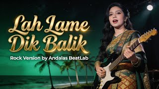Download lagu Lah Lami Dik Balik - Lagu Sumatera Selatan Versi Rock | Cover Andalas BeatLab  mp3