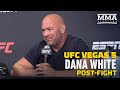 Dana White on UFC Vegas 5 Main Event Stoppage, Main Card, and More - MMA Fighting