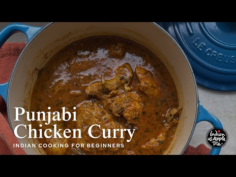 Punjabi Chicken Curry Scratch Recipe | How to Cook Authentic Indian Food by Anupy Singla