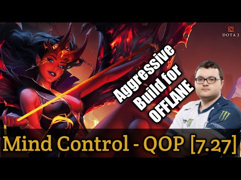 Mind Control - Queen of Pain | OFFLANE 7.27 Update Patch | Aggressive Build