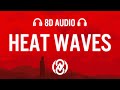 Glass Animals Heat Waves Slowed Version Lyrics 8D Audio