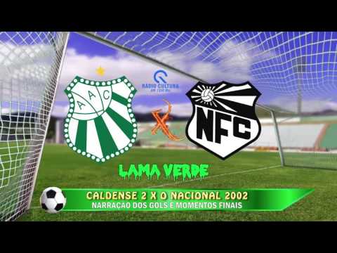 Caldense 2 x 0 Nacional 2002 - Narração dos Gols e Momentos Finais