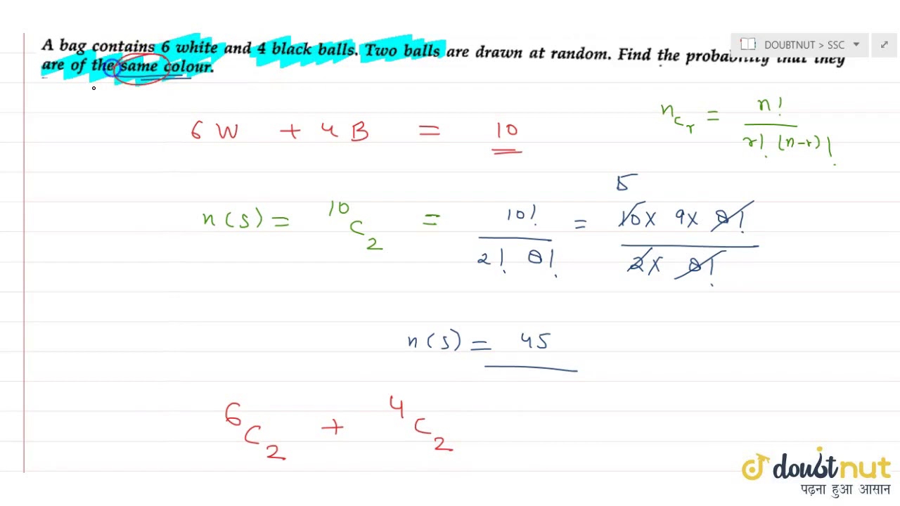  Miscellaneous(i) A bag contains 6 white and 4 black balls. Two balls are drawn .