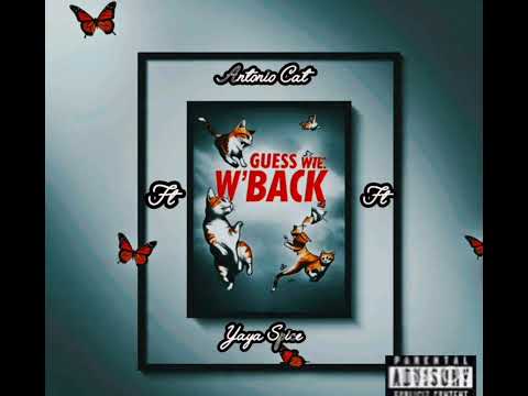 Antonio Cat ft Yaya Spice - Guess we back