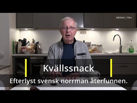 2021-11-22 KVÄLLSSNACK - Efterlyst svensk norrman återfunnen
