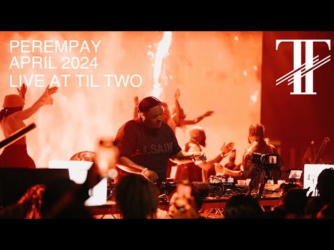 Til Two - Perempay (DJ Set)